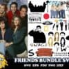 100 Friends Bundle Svg Trending Svg Friends Show Svg
