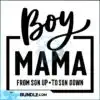 boy-mama-svg-from-son-up-to-son-down-mom-life-svg-svg-for-mom-mama-boy-svg-boy-mom-svg-mom-of-boy-svg-mothers-day-svg-mother-svg