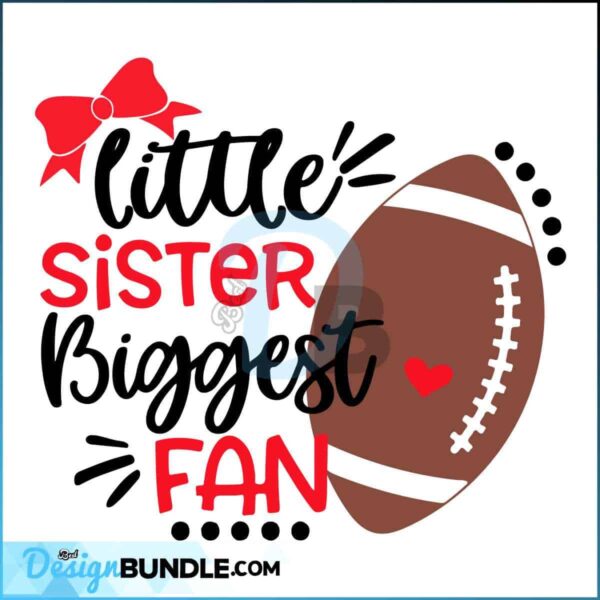 football-sister-svg-older-sister-biggest-fan-football-svg-girl-footbal-diy-crafts-svg-files-for-cricut-instant-download-file