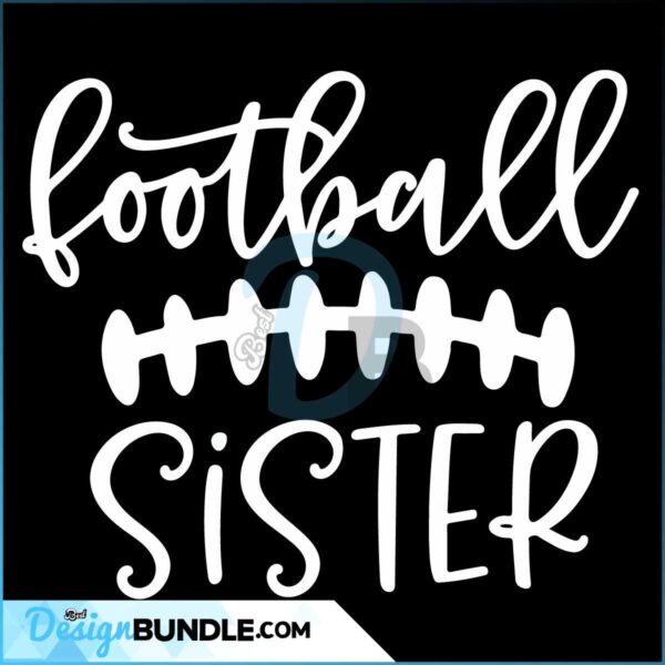 football-sister-svg-football-svg-football-sis-little-sister-biggest-diy-crafts-svg-files-for-cricut-instant-download-file
