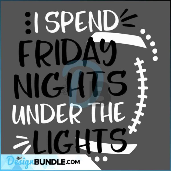 football-svg-football-mom-i-spend-friday-nights-under-the-lights-cheer-diy-crafts-svg-files-for-cricut-instant-download-file