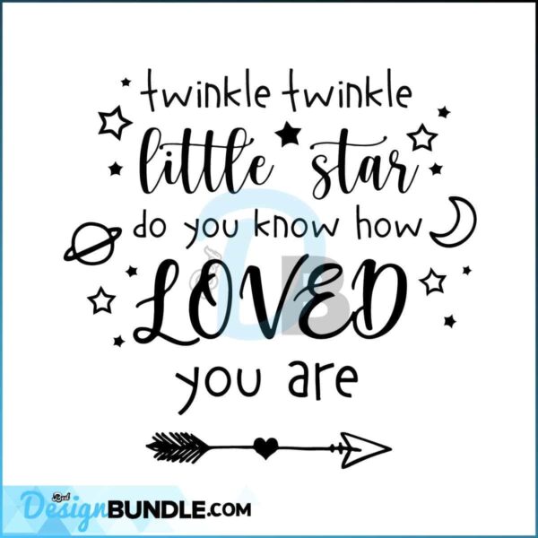 twinkle-twinkle-little-star-svg-baby-svg-sweet-dreams-svg-dxf-png-instant-download-newborn-svg-nusery-room-svg-hello-svg-nursery-svg