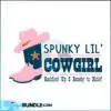 spunky-lil-cowgirl-svg-cute-young-girl-svg-baby-girl-svg-cowboy-hat-svg-baby-girl-cut-file-cowboy-boot-svg-cowboy-baby-svg