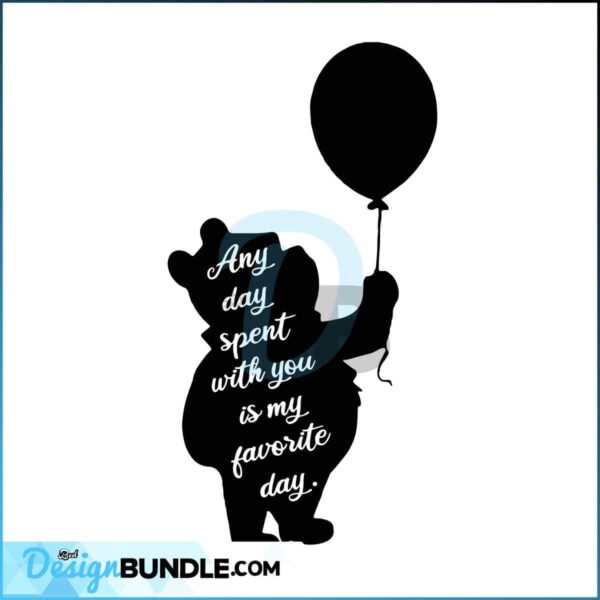 pooh-any-day-spent-with-you-is-my-favorite-day-svg