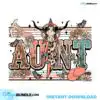 Aunt Sublimation Png Western Aunt Png Aunt Sublimation Png Western Aunt Png