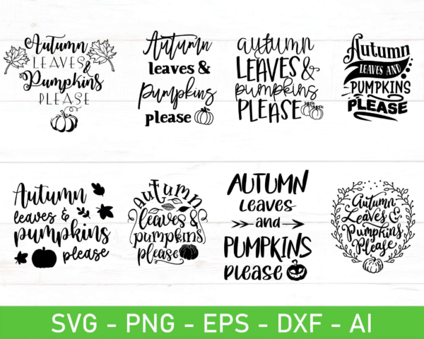 Autumn Leaves And Pumpkins Please Svg, Eps, Dxf, Ai, Png, Files For