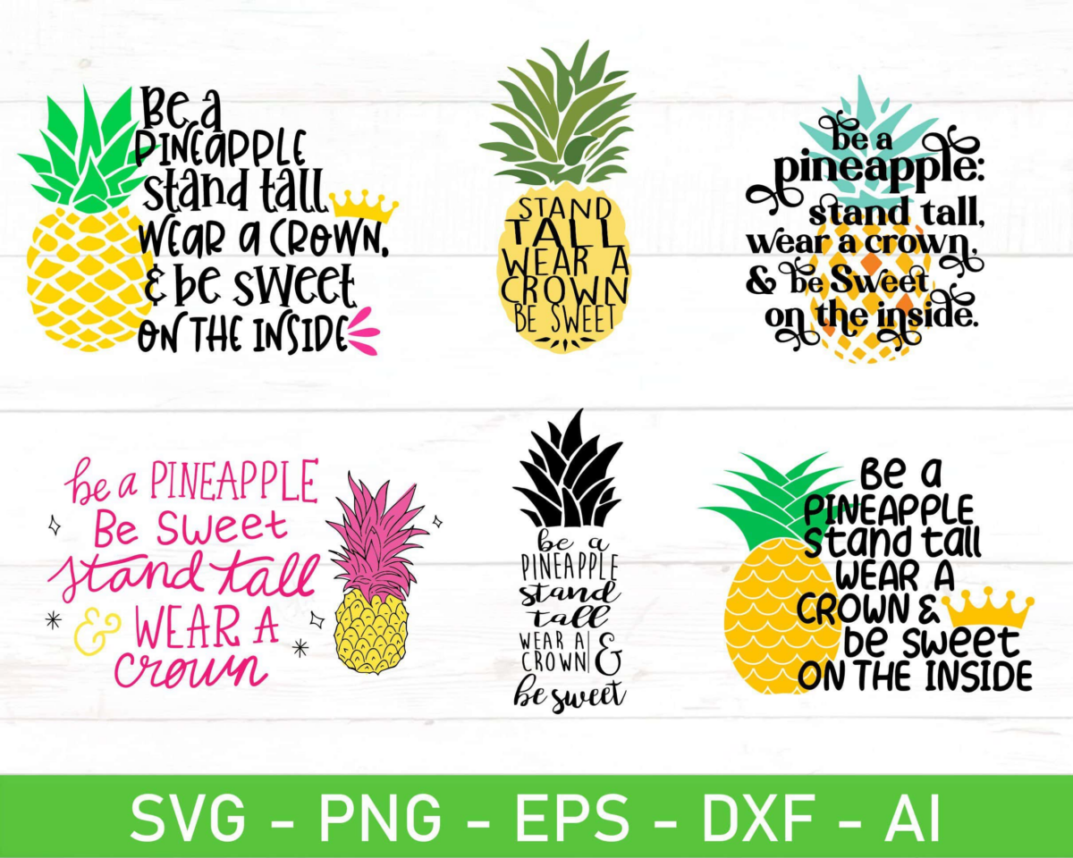 Be A Pineapple Stand Tall And Wear A Crown Svg, Be A Pineapple Svg
