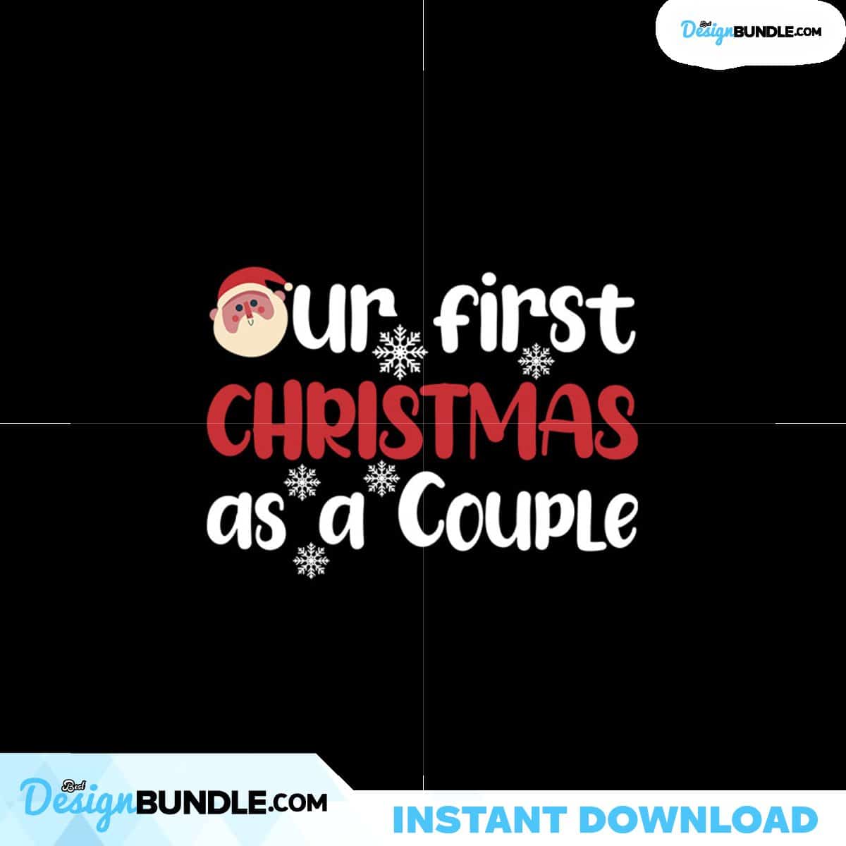 Our First Christmas As A Couple Svg, Christmas Svg, First Christmas Svg