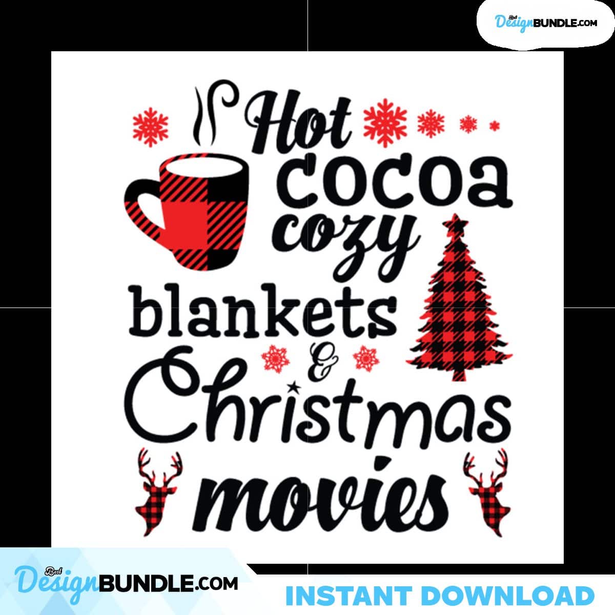 Hot Cocoa Cozy Blankets And Christmas Movies Svg, Christmas Svg, Hot