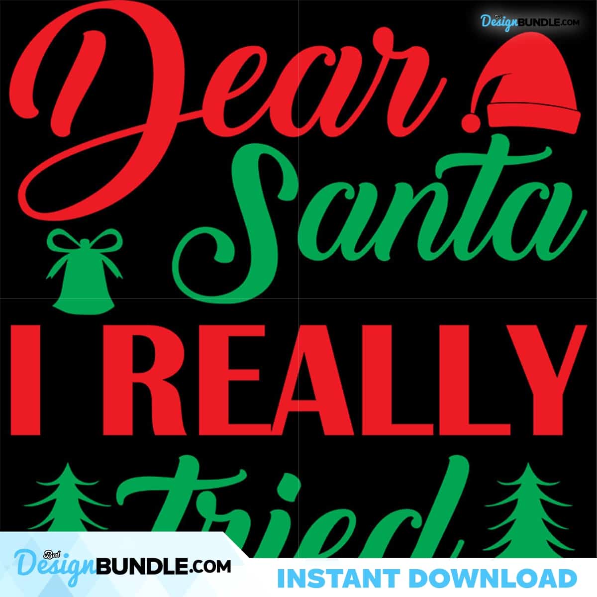 Dear Santa I Really Tried Svg, Christmas Svg, Dear Santa Svg