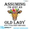 assuming-im-just-an-old-lady-was-your-first-mistake-svg-files-for-silhouette-files-for-cricut-svg-dxf-eps-png-instant-download