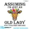 Assuming Im just an old lady was your first mistake SVG assuming-im-just-an-old-lady-was-your-first-mistake-svg-files-for-silhouette-files-for-cricut-svg-dxf-eps-png-instant-download
