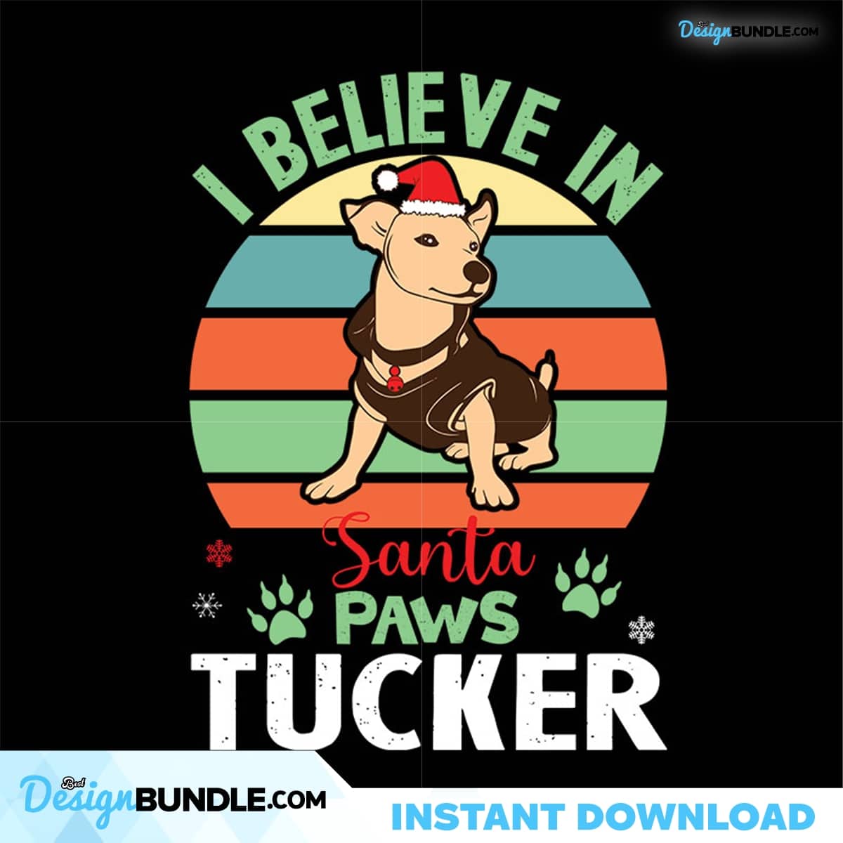 I Believe In Santa Paws Tucker Svg, Christmas Svg, Believe Christmas ...