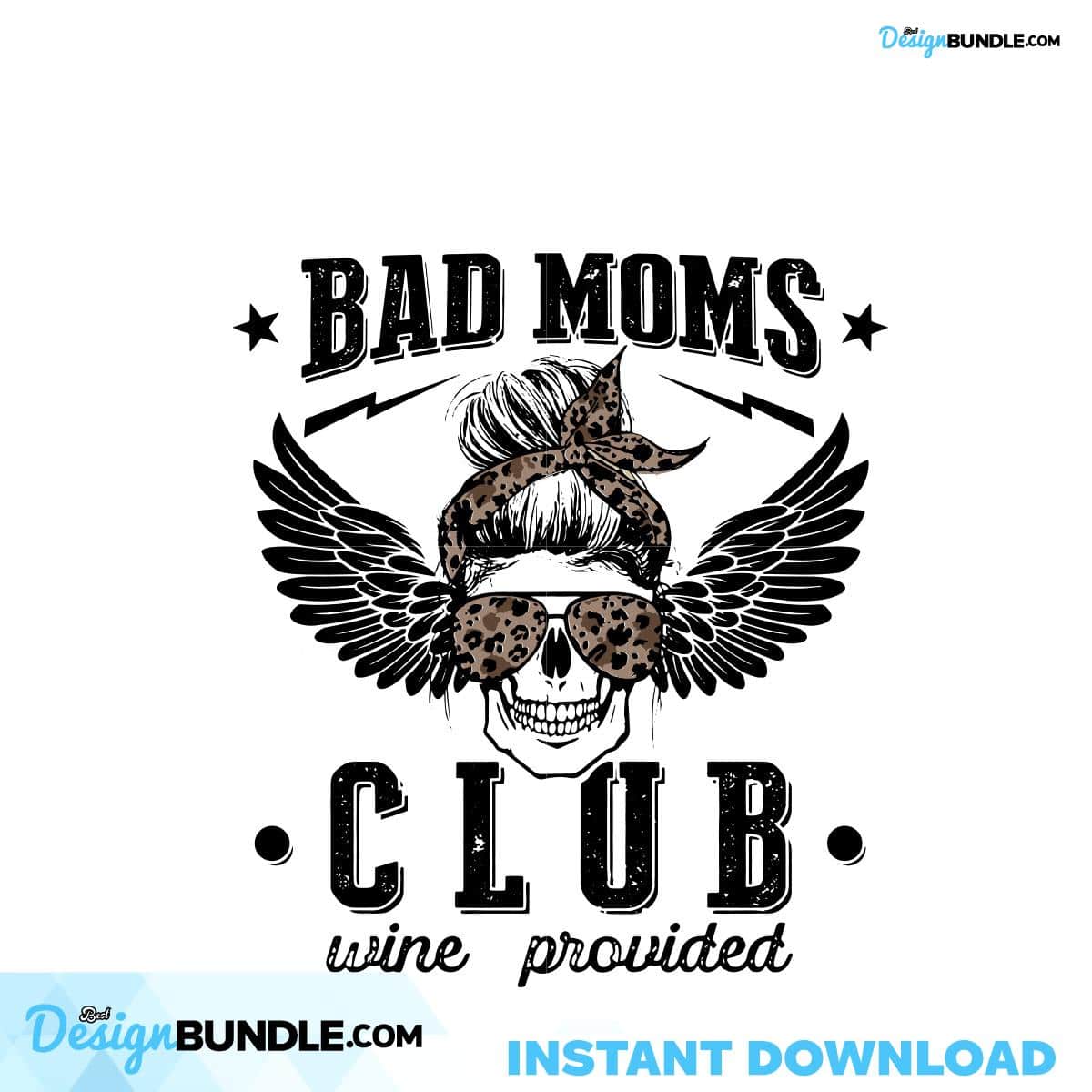 Bad Moms Club Svg, Mothers Day Svg, Happy Mothers Day Svg, Mother Gift