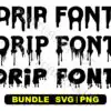 Drip Font Blood Font Blood Drip Font Halloween Font Dripping Font