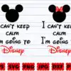 I Cant Keep Calm Im Going To Disney Svg Disney Quote Svg Disney Dwvtd 100x100
