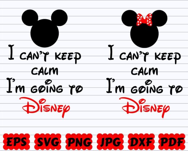 I Can'T Keep Calm I'M Going To Disney Svg, Disney Quote Svg, Disney