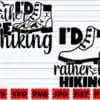 I'D Rather Be Hiking Svg Id Rather Be Hiking Svg Rather Be Hiking Svg Hiking Cut File Cuaix 100x100