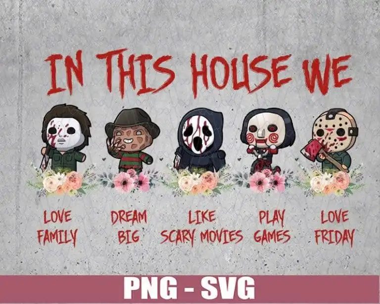 In This House We Love Family Dream Big Like Scary Movies Play Game