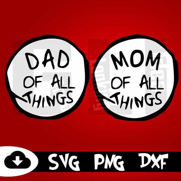 Mom Of All Thing Svg, Dad Of All Thing Svg, Dr Seuss Svg, The Things