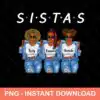 Personalized Png Sistas Denim Girls Png Sistas Png Black History Teeoq 100x100
