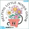 helping-little-minds-grow-svg-first-day-of-school-svg-digital-file