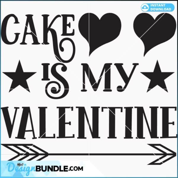 cake-is-my-valentine-svg-valentine-svg-cake-svg-happy-valentine-day-svg