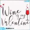 wine-is-my-valentine-with-hearts-svg-valentine-svg-wine-svg-love-svg-red-svg