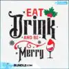 Eat Drink And Be Merry Svg eat-drink-and-be-merry-svg-christmas-svg-drink-svg-christmas-grinch-svg