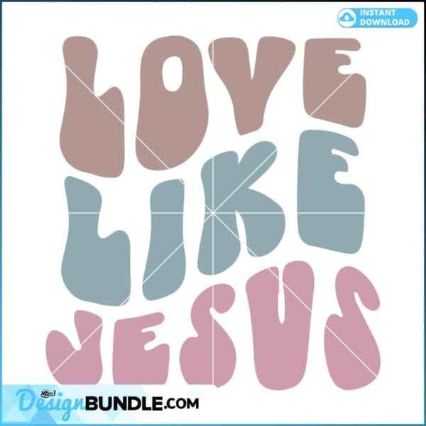 love-like-jesus-religious-svg-design
