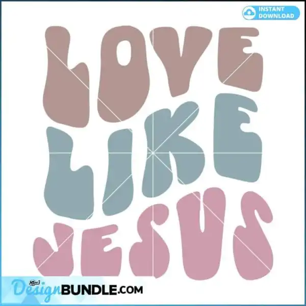 love-like-jesus-religious-svg-design