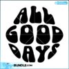 all-good-days-motivational-quote-svg