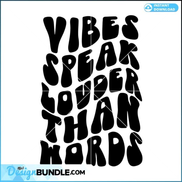 vibes-speak-louder-than-words-svg-file
