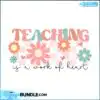 teacher-is-a-work-of-heart-svg