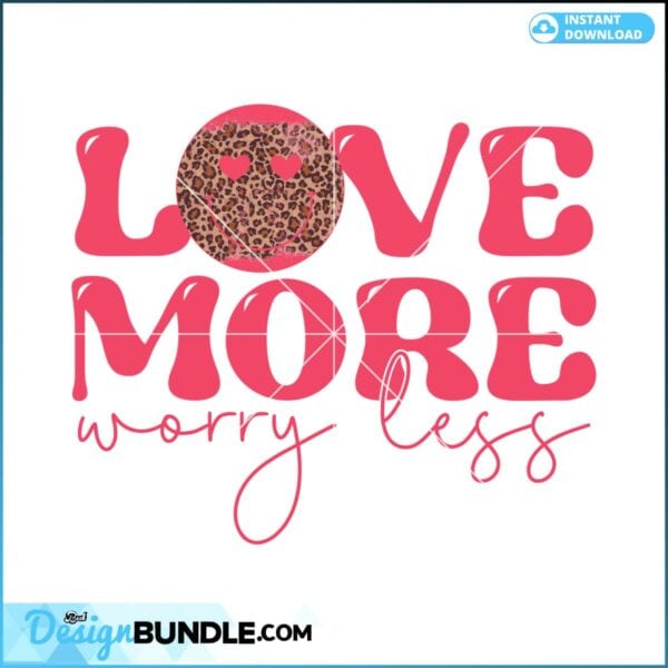 love-more-worry-less-sublimation