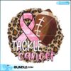 Tackle Cancer tackle-cancer-breast-cancer-sublimation