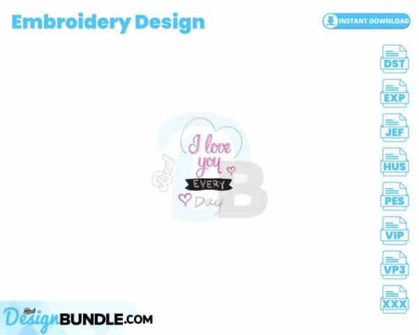 i-love-you-every-day-embroidery-design