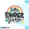 hello-kindergarten-svg-back-to-school-svg
