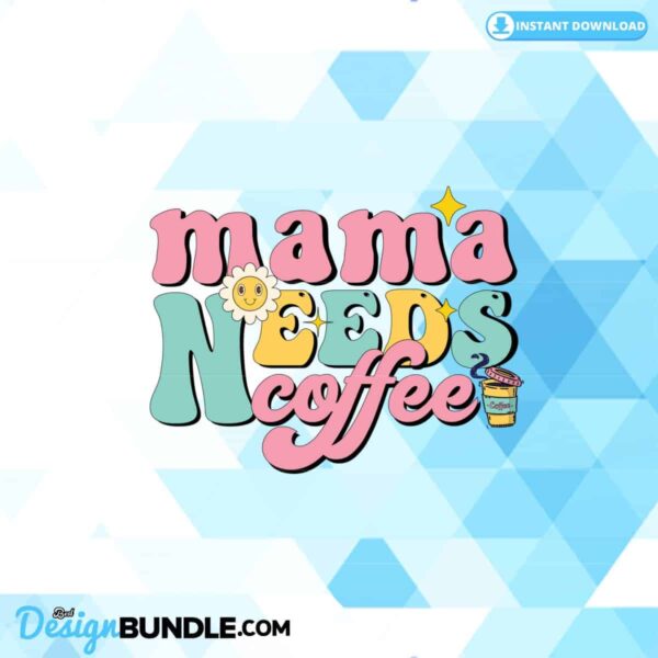 mama-needs-coffee-clipart-png-graphics