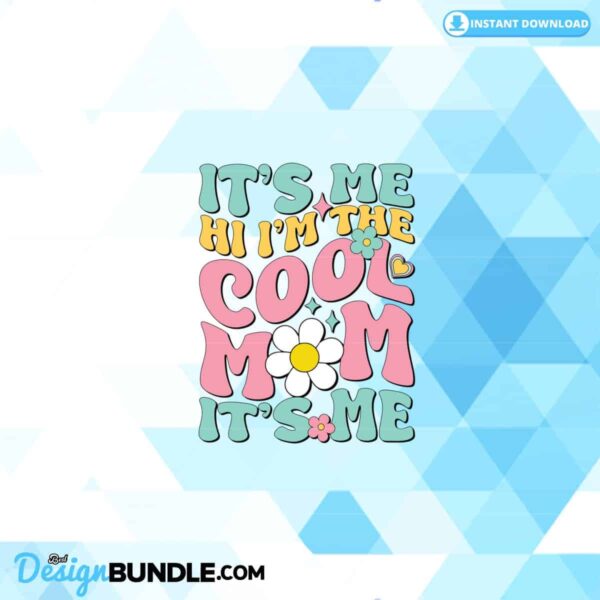its-me-hi-im-the-cool-mom-its-me