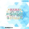 mama-you-are-stronger-than-the-storm