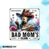 Bad Mom's Club Sublimation Funny bad-moms-club-sublimation-funny