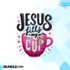 jesus-fills-my-coffee-cup-christian