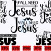 yall-need-jesus-svg-i-need-jesus-svg