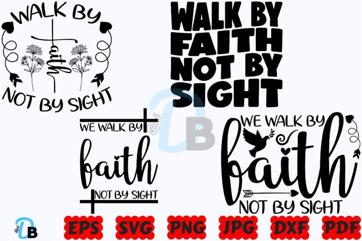 Walk By Faith Not By Sight SVG | Faith Instant Download » BestDesignBundle