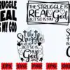the-struggle-is-real-but-so-is-my-god