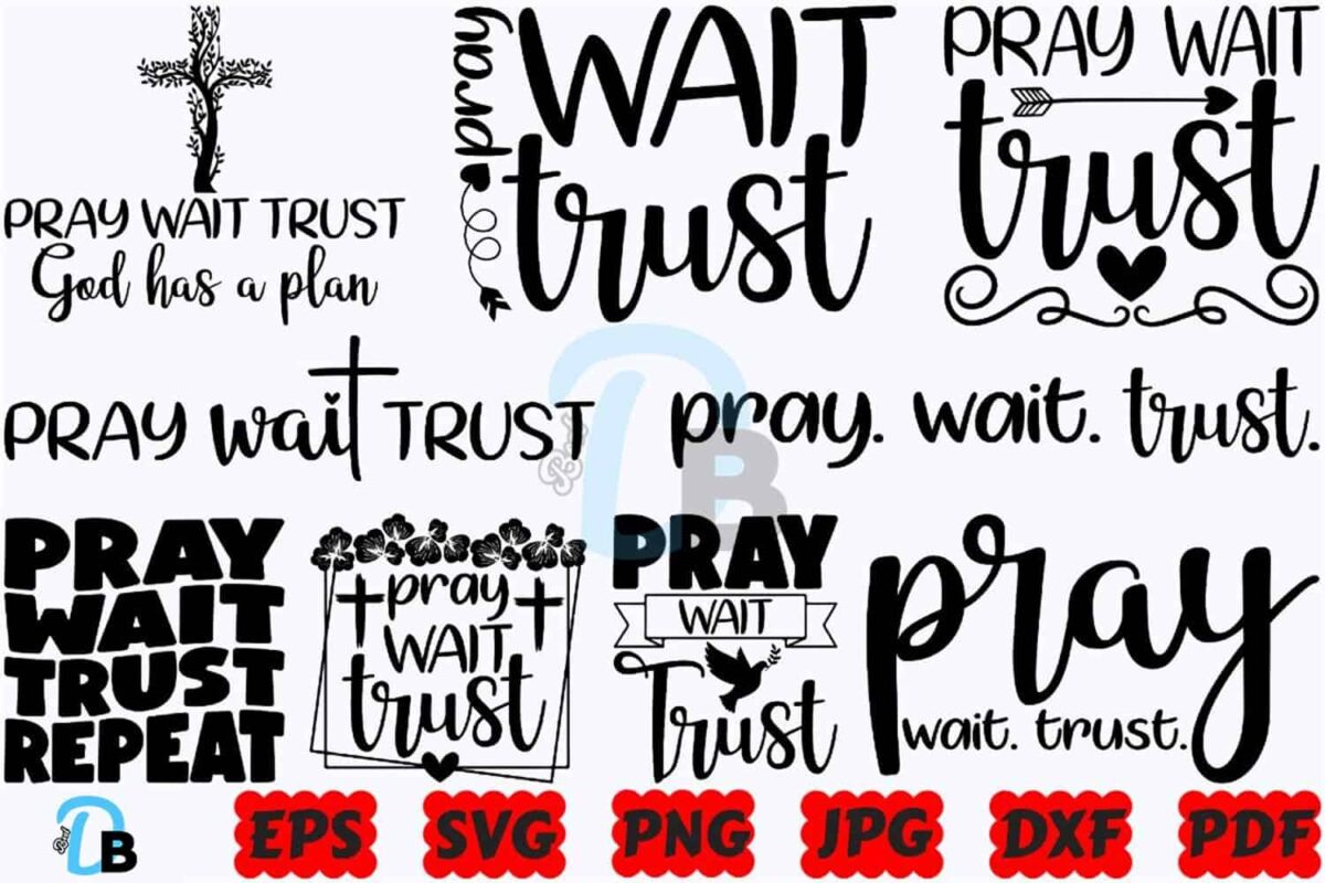 pray-wait-trust-god-has-a-plan-svg-pray