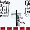 oh-how-he-loves-us-svg-religious-svg