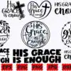 His Grace is Enough SVG | Grace SVG |PNG his-grace-is-enough-svg-grace-svg-png