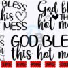 god-bless-this-hot-mess-svg-god-bless